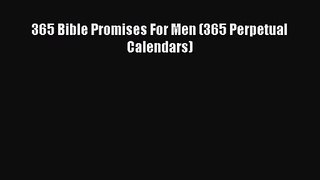 PDF Download - 365 Bible Promises For Men (365 Perpetual Calendars) Read Full Ebook