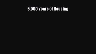 [PDF Download] 6000 Years of Housing [PDF] Full Ebook