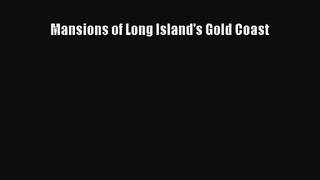 [PDF Download] Mansions of Long Island's Gold Coast [Download] Full Ebook