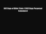PDF Download - 365 Days of Bible Trivia 1 (365 Days Perpetual Calendars) Download Full Ebook