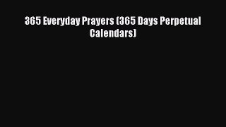 PDF Download - 365 Everyday Prayers (365 Days Perpetual Calendars) Download Online