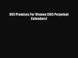 PDF Download - 365 Promises For Women (365 Perpetual Calendars) Download Full Ebook