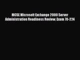 [PDF Download] MCSE Microsoft Exchange 2000 Server Administration Readiness Review Exam 70-224