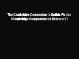 The Cambridge Companion to Gothic Fiction (Cambridge Companions to Literature) [Download] Online