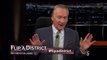 Real Time With Bill Maher: Bill Maher Announces Flip a District Campaign (HBO)