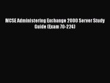 [PDF Download] MCSE Administering Exchange 2000 Server Study Guide (Exam 70-224) [PDF] Online