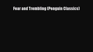 [PDF Download] Fear and Trembling (Penguin Classics) [Read] Full Ebook
