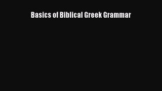 [PDF Download] Basics of Biblical Greek Grammar [Download] Full Ebook