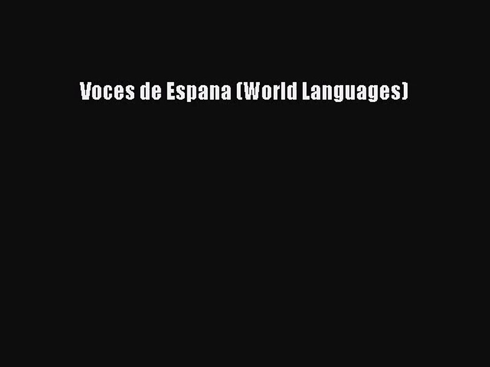 [PDF Download] Voces de Espana (World Languages) [Download] Full Ebook