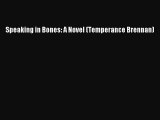 [PDF Download] Speaking in Bones: A Novel (Temperance Brennan) [Download] Online