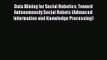 [PDF Download] Data Mining for Social Robotics: Toward Autonomously Social Robots (Advanced