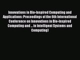[PDF Download] Innovations in Bio-Inspired Computing and Applications: Proceedings of the 6th