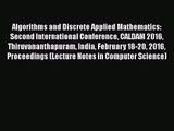 [PDF Download] Algorithms and Discrete Applied Mathematics: Second International Conference
