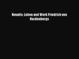 [PDF Download] Novalis: Leben und Werk Friedrich von Hardenbergs [Download] Online