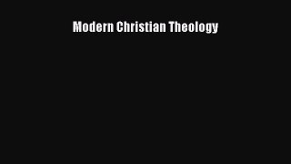 [PDF Download] Modern Christian Theology [PDF] Online