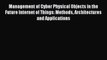 [PDF Download] Management of Cyber Physical Objects in the Future Internet of Things: Methods