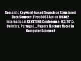[PDF Download] Semantic Keyword-based Search on Structured Data Sources: First COST Action