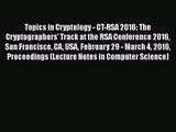 [PDF Download] Topics in Cryptology - CT-RSA 2016: The Cryptographers' Track at the RSA Conference