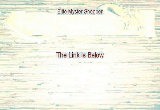 Elite Myster Shopper Review - elite mystery shopper review