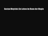 [PDF Download] Gustav Meyrink: Ein Leben im Bann der Magie [PDF] Online