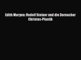 [PDF Download] Edith Maryon: Rudolf Steiner und die Dornacher Christus-Plastik [Download] Full