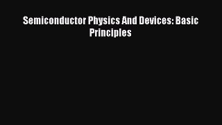 [PDF Download] Semiconductor Physics And Devices: Basic Principles [PDF] Online