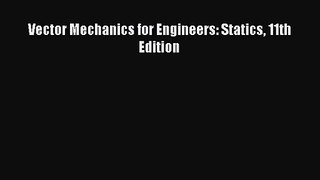 [PDF Download] Vector Mechanics for Engineers: Statics 11th Edition [Download] Online