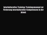 Read Interkulturelles Training: Trainingsmanual zur Förderung interkultureller Kompetenzen