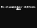 Download Lifespan Development: Lives in Context Interactive eBook Ebook Free