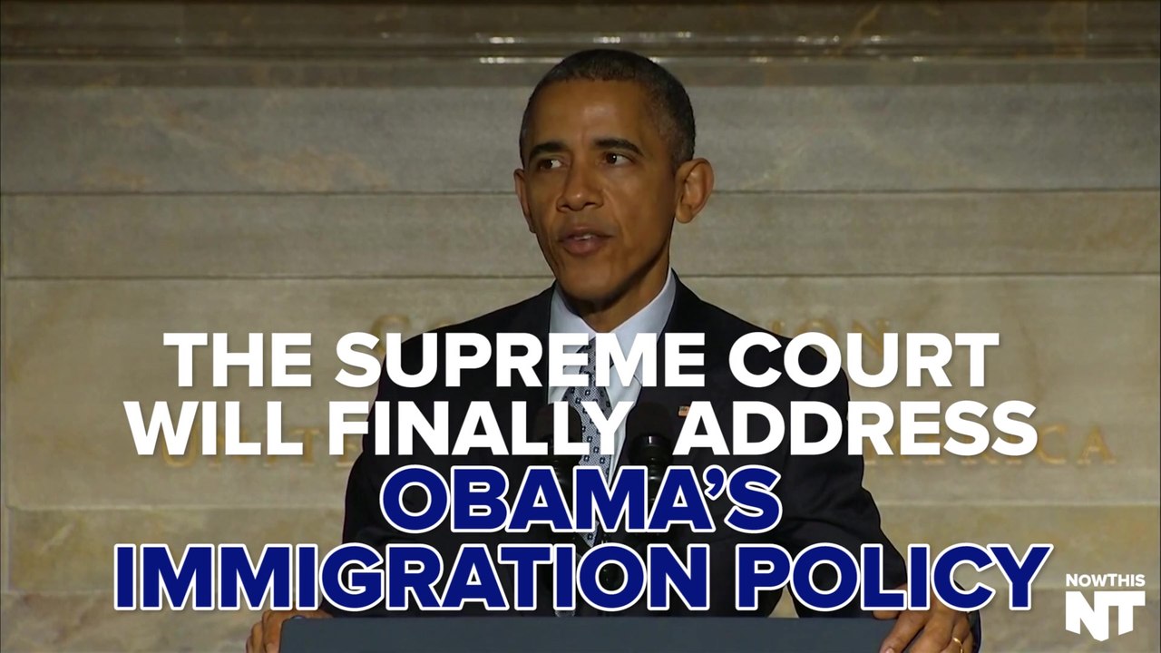SCOTUS To Rule On Obama's Immigration Executive Action