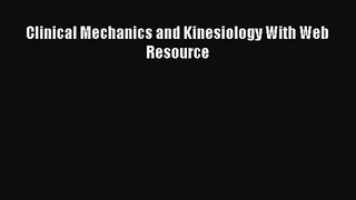 [PDF Download] Clinical Mechanics and Kinesiology With Web Resource [PDF] Full Ebook
