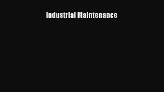 [PDF Download] Industrial Maintenance [Download] Online