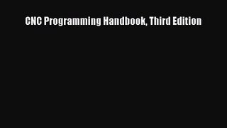 [PDF Download] CNC Programming Handbook Third Edition [PDF] Online