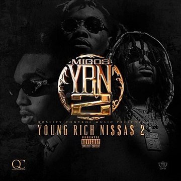 Migos - Young Rich Niggas 2 (2016) - Trippin Prod By Phenom Tha Don