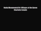 [PDF Download] Haida Monumental Art: Villages of the Queen Charlotte Islands [Download] Online