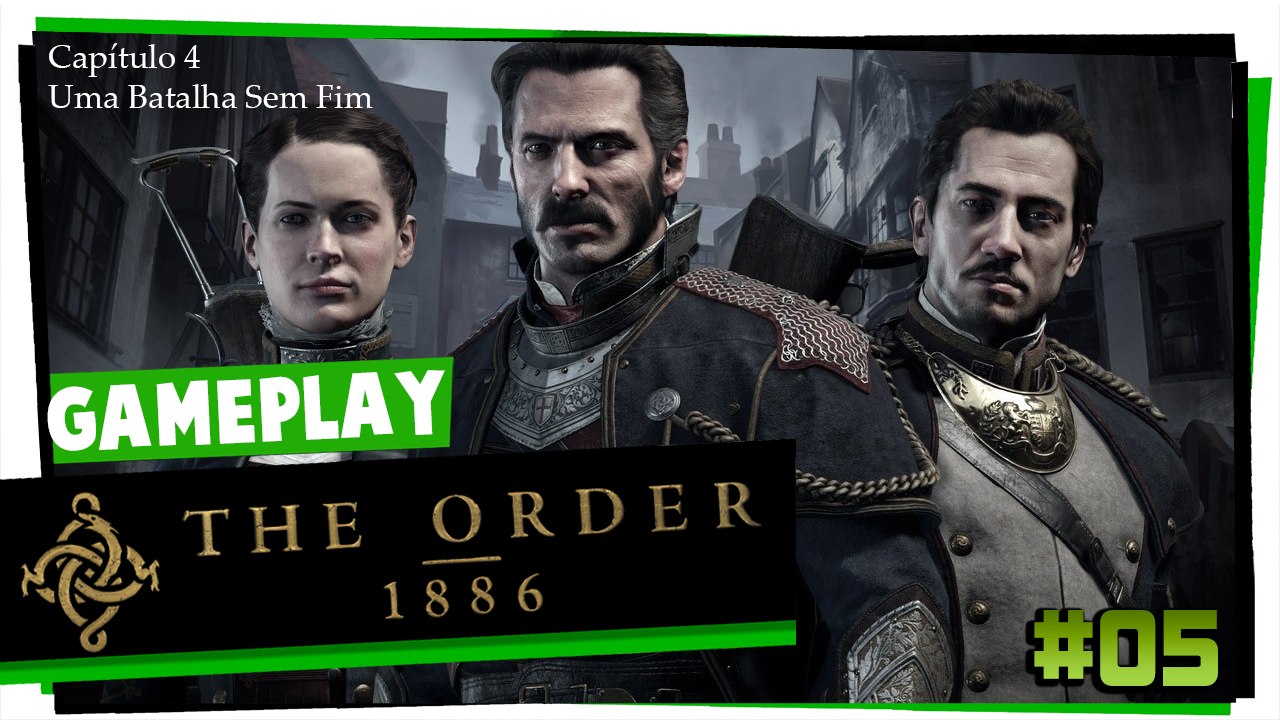 The Order 1886 - Capítulo 4 Uma Batalha Sem Fim - Gameplay [PS4]