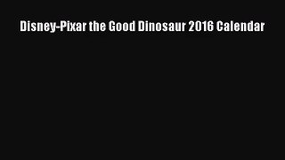 [PDF Download] Disney-Pixar the Good Dinosaur 2016 Calendar [Download] Online