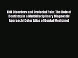 PDF Download TMJ Disorders and Orofacial Pain: The Role of Dentistry in a Multidisciplinary
