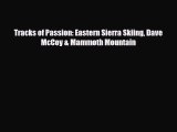 [PDF Download] Tracks of Passion: Eastern Sierra Skiing Dave McCoy & Mammoth Mountain [PDF]