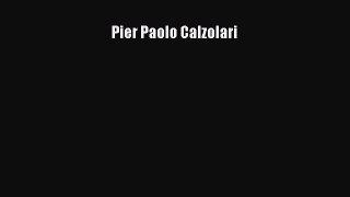 [PDF Download] Pier Paolo Calzolari [Download] Online
