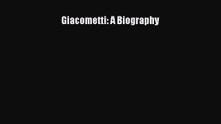 [PDF Download] Giacometti: A Biography [PDF] Online