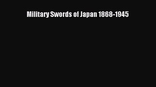 [PDF Download] Military Swords of Japan 1868-1945 [Read] Full Ebook
