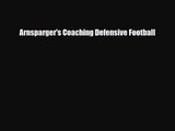 [PDF Download] Arnsparger's Coaching Defensive Football [Download] Online