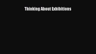 [PDF Download] Thinking About Exhibitions [Read] Full Ebook