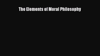 [PDF Download] The Elements of Moral Philosophy [Download] Online