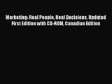 Download Marketing: Real People Real Decisions Updated First Edition with CD-ROM Canadian Edition