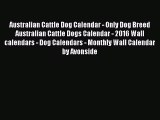 PDF Download - Australian Cattle Dog Calendar - Only Dog Breed Australian Cattle Dogs Calendar