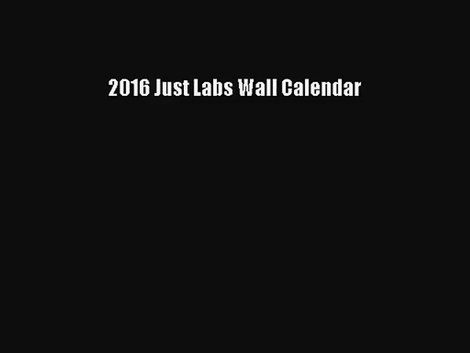 PDF Download - 2016 Just Labs Wall Calendar Download Online