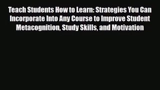 [PDF Download] Teach Students How to Learn: Strategies You Can Incorporate Into Any Course