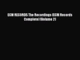 [PDF Download] ECM RECORDS The Recordings (ECM Records Complete) (Volume 2) [PDF] Online